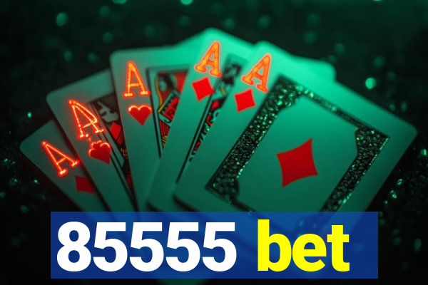 85555 bet